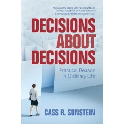 Afbeelding van Decisions about Decisions: Practical Reason in Ordinary Life