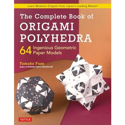 Afbeelding van The Complete Book of Origami Polyhedra