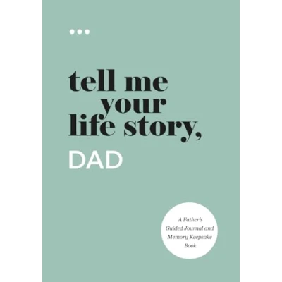 Afbeelding van Tell Me Your Life Story, Dad: A Father’s Guided Journal and Memory Keepsake Book