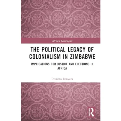 Afbeelding van The Political Legacy of Colonialism in Zimbabwe: Implications for Justice and Elections Africa