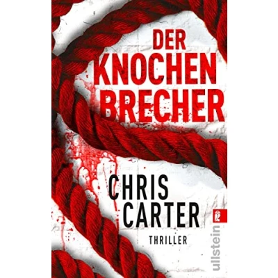 Afbeelding van Der Knochenbrecher: Thriller Hart. Härter. Carter ̶ Die Psychothriller Reihe mit Nervenkitzel pur: 3