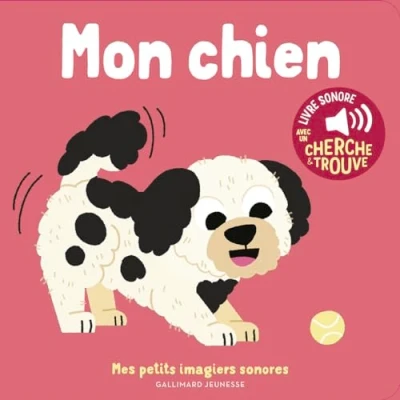 Afbeelding van Mon chien: des sons à écouter, images regarder