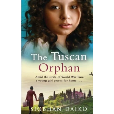 Afbeelding van The Tuscan Orphan: A BRAND NEW epic, emotional historical novel from Siobhan Daiko for 2024