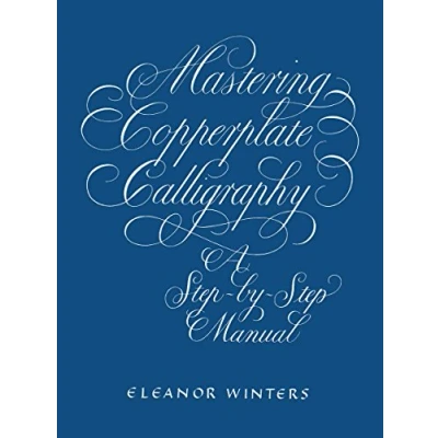 Afbeelding van Mastering Copperplate Calligraphy: A Step By Manual