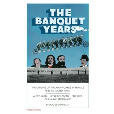 Afbeelding van the Banquet Years: Origins of Avant Garde in France, 1885 to World War I