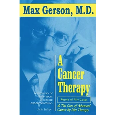 Afbeelding van A Cancer Therapy: Results of Fifty Cases and the Cure Advanced by Diet Therapy