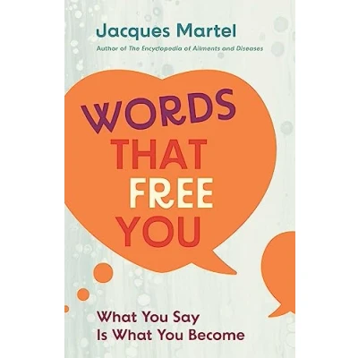 Afbeelding van Words That Free You: What You Say Is Become