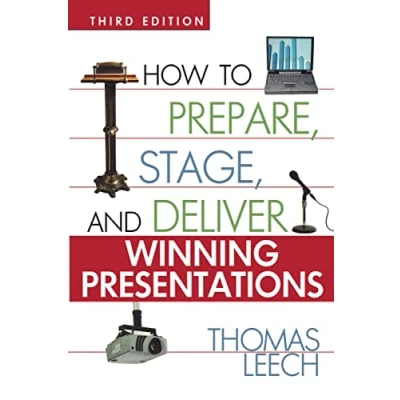 Afbeelding van How to Prepare, Stage, and Deliver Winning Presentations