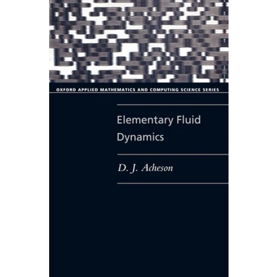Afbeelding van Elementary Fluid Dynamics: Oxford Applied Mathematics and Computing Science Series