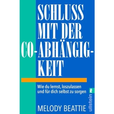 Afbeelding van Schluss mit Der Co Abhängigkeit: Wie du lernst, loszulassen und für dich selbst zu sorgen Self Help Klassiker in einer aktualisierten Neuauflage