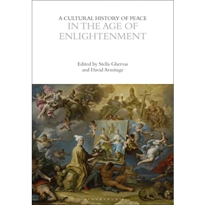 Afbeelding van A Cultural History of Peace in the Age Enlightenment