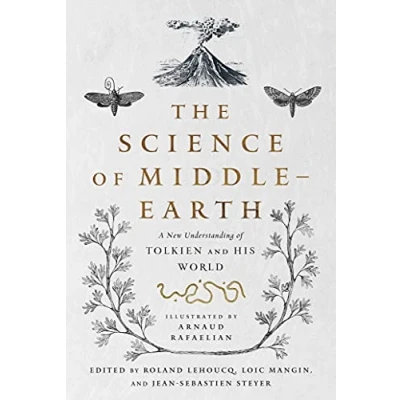 Afbeelding van The Science of Middle earth: A New Understanding Tolkien and His World