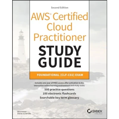 Afbeelding van AWS Certified Cloud Practitioner Study Guide With 500 Practice Test Questions: Foundational (CLF C02) Exam