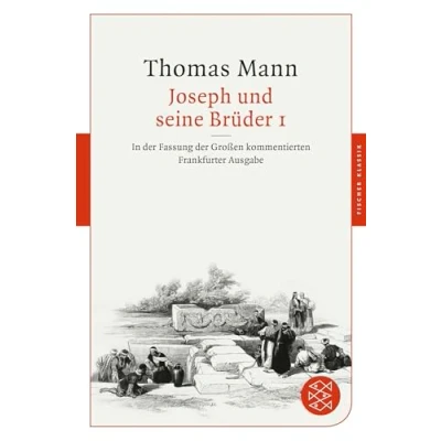 Afbeelding van Joseph und seine Brüder I: In der Fassung Großen kommentierten Frankfurter Ausgabe