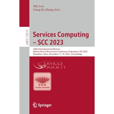 Afbeelding van Services Computing SCC 2023: 20th International Conference, Held as Part of the Conference Federation, SCF 2023, Shenzhen, China, December 1718, Proceedings: 14211