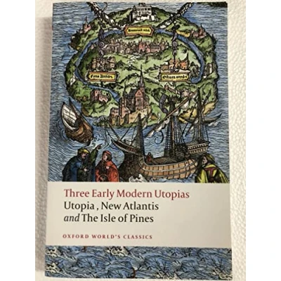 Afbeelding van Three Early Modern Utopias: Thomas More: Utopia / Francis Bacon: New Atlantis Henry Neville: The Isle of Pines