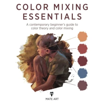 Afbeelding van color mixing Essentials: A contemporary beginner’s guide to theory and