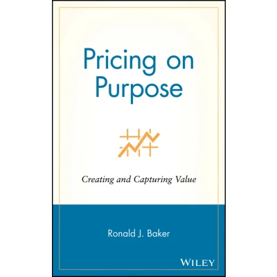 Afbeelding van Pricing on Purpose: Creating and Capturing Value