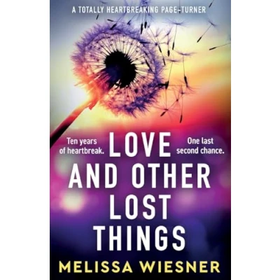 Afbeelding van Love and Other Lost Things: A totally heartbreaking page turner