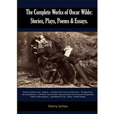 Afbeelding van The Complete Works of Oscar Wilde: Stories, Plays, Poems &amp; Essays