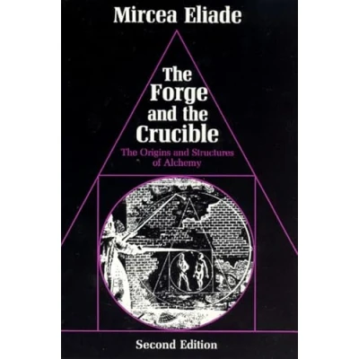 Afbeelding van The Forge and Crucible: Origins Structures of Alchemy: Structure Alchemy