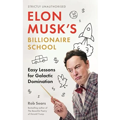 Afbeelding van Elon Musk&#039;s Billionaire School: Easy Lessons for Galactic Domination