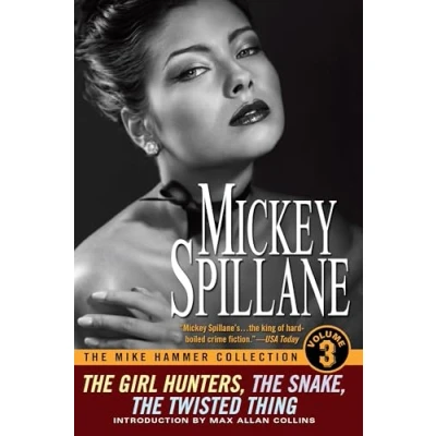 Afbeelding van The Mike Hammer Collection, Volume III: Girl Hunters, Snake, Twisted Thing: 3