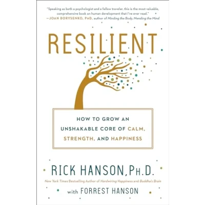Afbeelding van Resilient: How to Grow an Unshakable Core of Calm, Strength, and Happiness