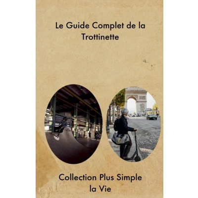 Afbeelding van Le Guide Complet de la Trottinette
