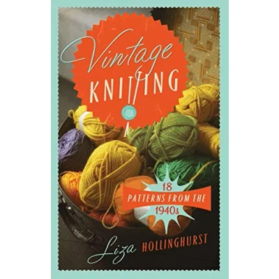 Afbeelding van Knitting For All A Vintage Handbook