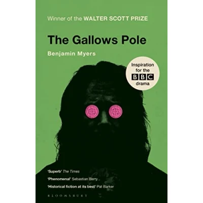 Afbeelding van The Gallows Pole: Benjamin Myers