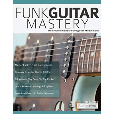 Afbeelding van Funk Guitar Mastery: The Complete Guide to Playing Rhythm