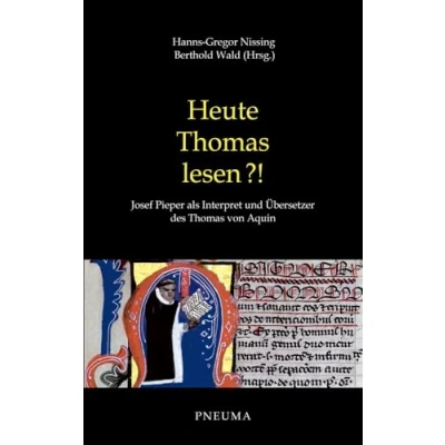 Afbeelding van Heute Thomas lesen?!: Josef Pieper als Interpret und Übersetzer des von Aquin
