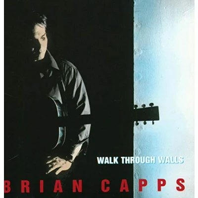 Afbeelding van Brian Capps Walk Through Walls (CD)