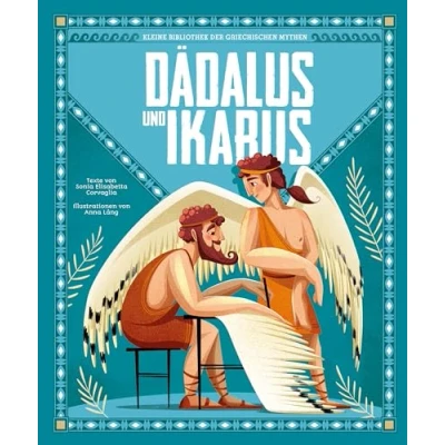 Afbeelding van Dädalus und Ikarus (Kleine Bibliothek der griechischen Mythen): Wunderschön illustriert; für Kinder ab 5 Jahren