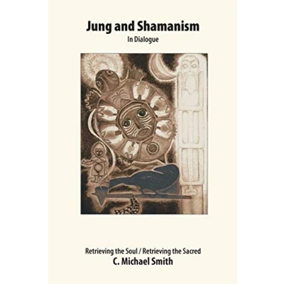 Afbeelding van Jung and Shamanism in Dialogue: Retrieving the Soul / Sacred