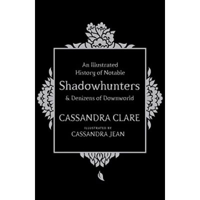 Afbeelding van Illustrated History of Notable Shadowhunters and Denizens