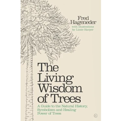 Afbeelding van the Living Wisdom of Trees: A Guide to Natural History, Symbolism and Healing Power Trees