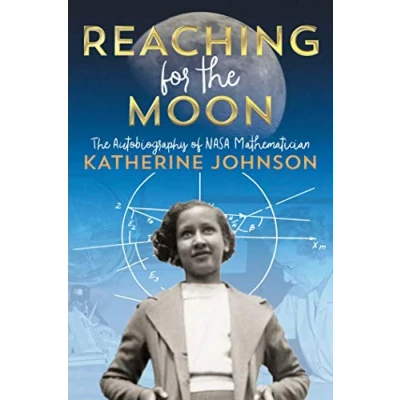 Afbeelding van Reaching for The Moon: Autobiography of NASA Mathematician Katherine Johnson