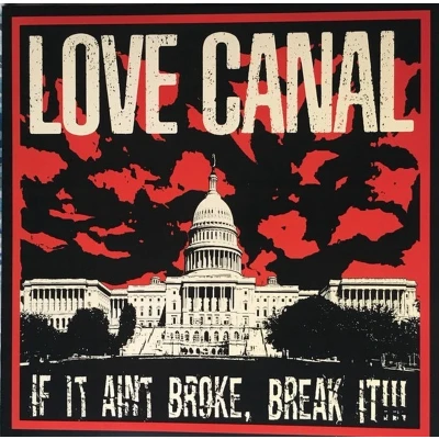 Afbeelding van Love Canal If It Ain&#039;t Broke, Break It!!! (LP)