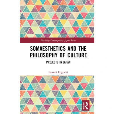 Afbeelding van Somaesthetics and the Philosophy of Culture: Projects in Japan