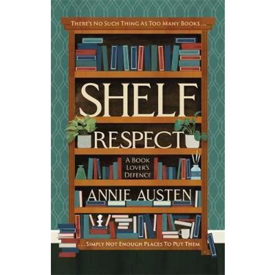 Afbeelding van Shelf Respect: A Book Lovers&#039; Guide to Curating Shelves at Home