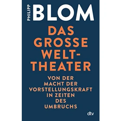 Afbeelding van Das große Welttheater: Von der Macht Vorstellungskraft in Zeiten des Umbruchs