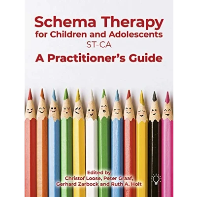 Afbeelding van Schema Therapy with Children and Adolescents: A Practitioner&#039;s Guide