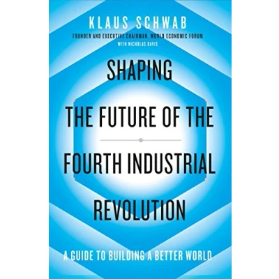 Afbeelding van Shaping the Fourth Industrial Revolution: a guide to building better world