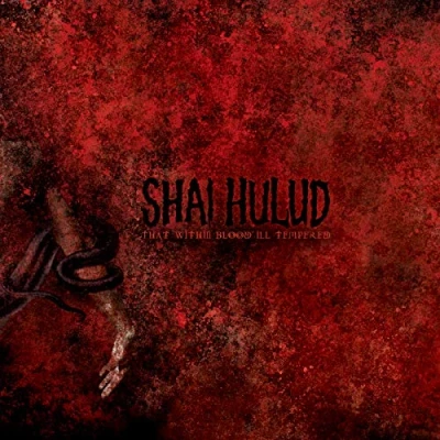 Afbeelding van Shai Hulud That Within Blood Ill Tempered (CD)