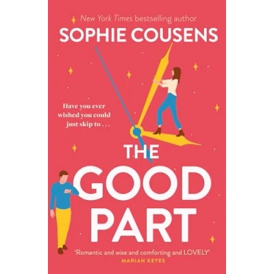 Afbeelding van The Good Part: An utterly hilarious and heartwarming rom com for fans of Beth O&#039;Leary