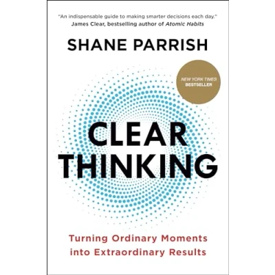 Afbeelding van Clear Thinking: Turning Ordinary Moments into Extraordinary Results