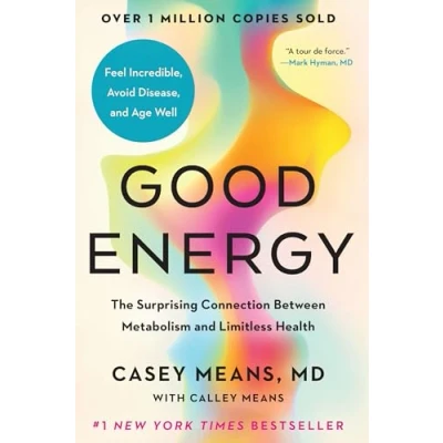 Afbeelding van Good Energy: The Surprising Connection Between Metabolism and Limitless Health