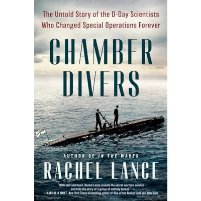 Afbeelding van Chamber Divers: the Untold Story of D Day Scientists Who Changed Special Operations Forever